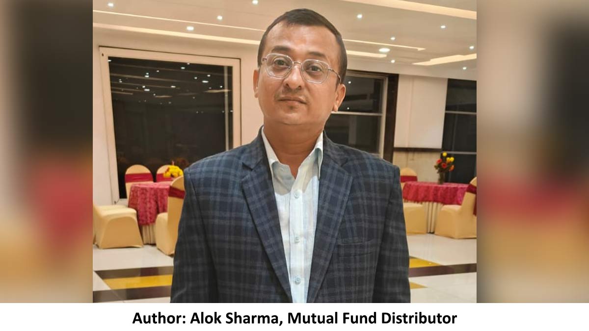Inside Image_Author- Alok Sharma, Mutual Fund Distributor